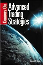 Connors On Advanced Trading Strategies By Laurence A. Connors