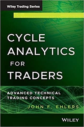 Cycle Analytics for Traders Advanced Technical Trading Concepts by John F. Ehlers
