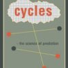 Cycles The Science Of Prediction By Edward R. Dewey