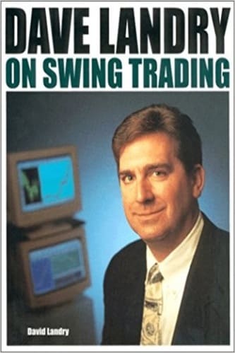 Dave Landry - Dave Landry on Swing Trading
