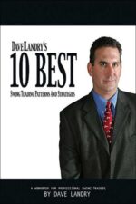 Dave Landry's 10 Best Swing Trading Patterns And Strategies
