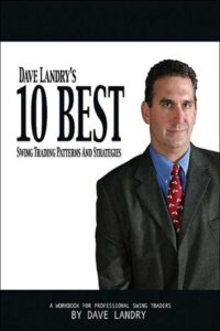 Dave Landry's 10 Best Swing Trading Patterns And Strategies