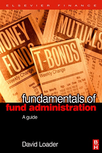David Loader - Fundamentals of Fund Administration (2007)