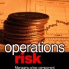 David Loader - Operations Risk_ Managing a Key Component of Operational Risk (2007)