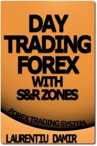Day Trading Forex with SR Zones - Forex Trading System By Laurentiu Damir