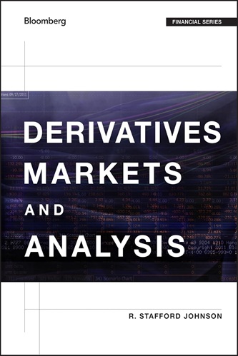 Derivatives Markets and Analysis By R. Stafford Johnson