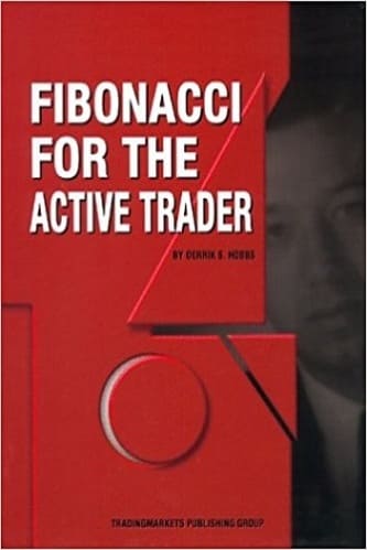 Derrik S. Hobbs - Fibonacci for the Active Trader