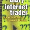 Diary of an Internet Trader Practical Insights in Investment Wisdom By Alpesh B. Patel