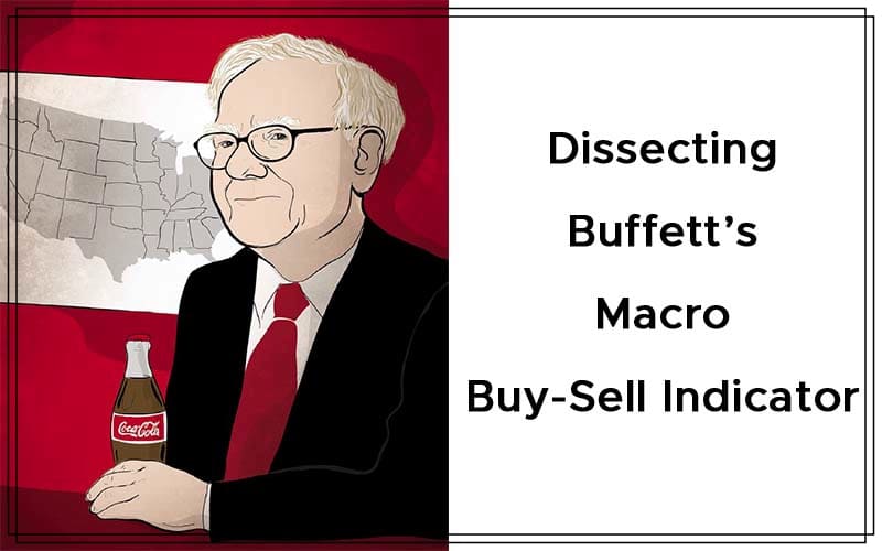 Dissecting Buffett’s Macro Buy-Sell Indicator By Matt Blackman Cover