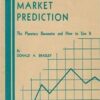 Donald A. Bradley - Stock Market Prediction The Planetary Barometer and how to Use it