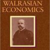 Donald A. Walker - Walrasian Economics