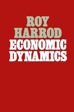 Economic Dynamics By Roy Harrod