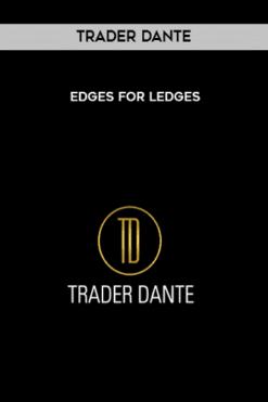 Edges for Ledges Course By Trader Dante