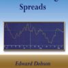 Edward D. Dobson, Roger Reimer - Understanding Spreads (2007)