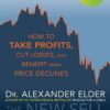 Elder, Alexander - The new sell and sell short _ how to take profits, cut losses, and benefit from price declines