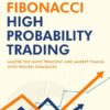 Elliott Wave-Fibonacci High Probability Trading By Frank Miller, Jarrod Sanders