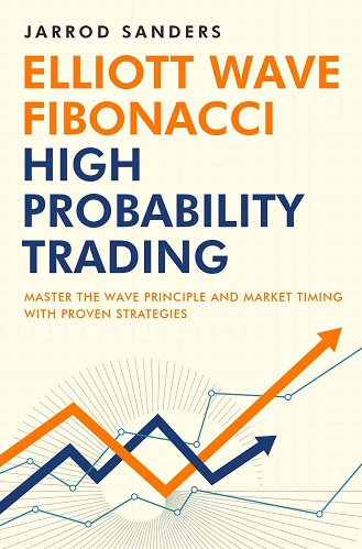 Elliott Wave-Fibonacci High Probability Trading By Frank Miller, Jarrod Sanders