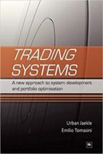 Emilio Tomasini, Urban Jaekle - Trading Systems_ A New Approach to System Optimisation and Portfolio Construction