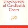 Encyclopedia of Candlestick Charts By Thomas N. Bulkowski