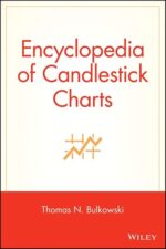 Encyclopedia of Candlestick Charts By Thomas N. Bulkowski