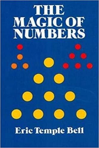 Eric Temple Bell - The Magic of Numbers