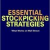 Essential Stock Picking Strategies - What Works on Wall Street By Daniel A. Strachman