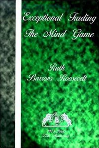 Exceptional Trading The Mind Game By Barrons Roosevelt