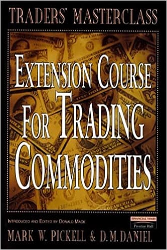 Extension Course for Trading Commodities By D. M. Daniel and Mark W. Pickell