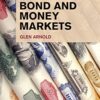 FTGuide to Bond and Money Markets By Glen Arnold