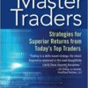 Fari Hamzei, Steve Shobin - Master Traders_ Strategies for Superior Returns from Todays Top Traders
