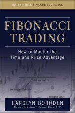 Fibonacci Trading How to Master the Time and Price Advantage By Carolyn Boroden