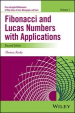 Fibonacci and Lucas Numbers with Applications, Volume 1 By Thomas Koshy