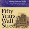 Fifty Years in Wall Street by Henry Clews