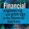 Financial Engineering and Arbitrage in the Financial Markets by Robert Dubil