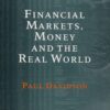 Financial Markets, Money, and the Real World By Paul Davidson