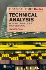 Financial Times Guide to Technical Analysis By Jacinta Chan