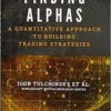 Finding Alphas A Quantitative Approach to Building Trading Strategies by Igor Tulchinsky