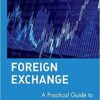 Foreign Exchange A Practical Guide to the FX Markets By Tim Weithers