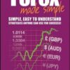 Forex Made Simple A Beginners Guide to Foreign Exchange Success By Kel Butcher