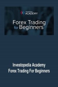Forex Trading For Beginners By Investopedia Academy