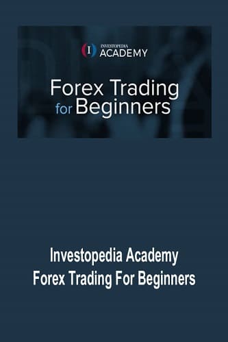 Forex Trading For Beginners By Investopedia Academy
