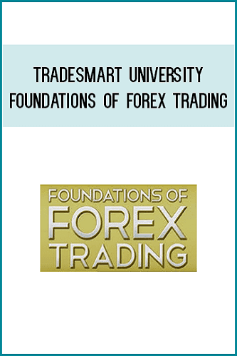 Foundations Of Forex Trading By TradeSmart University