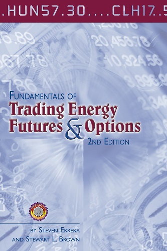 Fundamentals of Trading Energy Futures & Options By Steven Errera, Stewart Brown