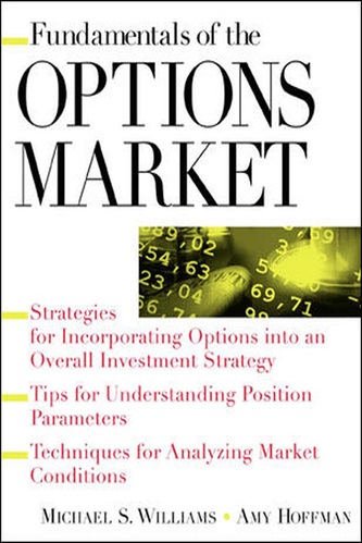 Fundamentals of the Option Market By Michael Williams, Amy Hoffman
