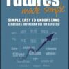 Futures Made Simple By Kel Butcher