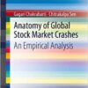 Gagari Chakrabarti, Chitrakalpa Sen - Anatomy of Global Stock Market Crashes_ An Empirical Analysis