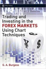 Gareth Burgess - Trading and Investing in the Forex Markets Using Chart Techniques