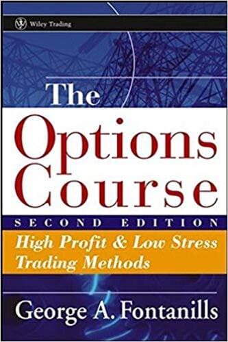 George A. Fontanills - The Options Course_ High Profit and Low Stress Trading Methods