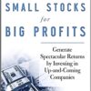 George-Angell-Small-Stocks-for-Big-Profits_-Generate-Spectacular-Returns-by-Investing-in-Up-and-Coming-Companies