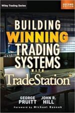 George Pruitt, John R. Hill - Building Winning Trading Systems with TradeStation 2012
